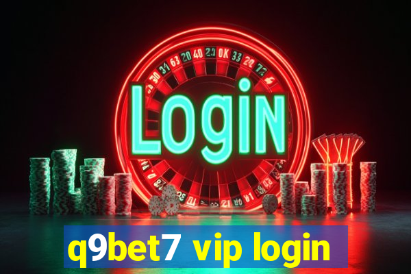q9bet7 vip login